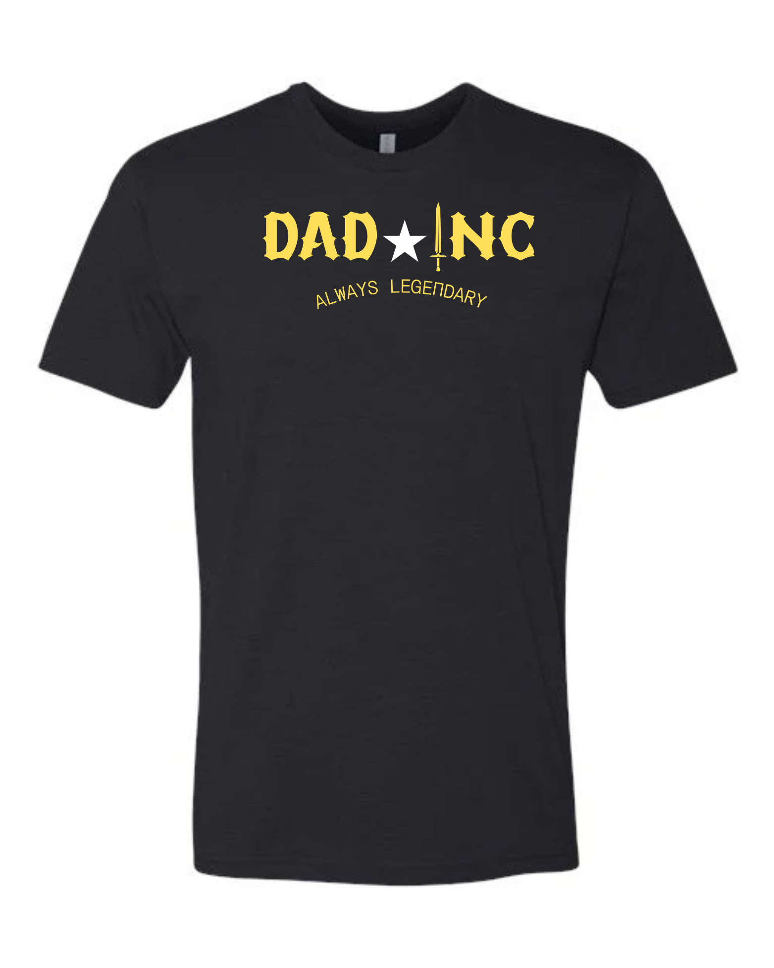 DAD ★ INC — Always Legendary Graphic Tee
